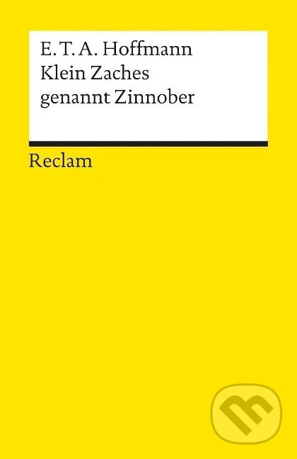 Kniha: Klein Zaches genannt Zinnober (Ernst Theodor Amadeus Hoffmann). , 1985