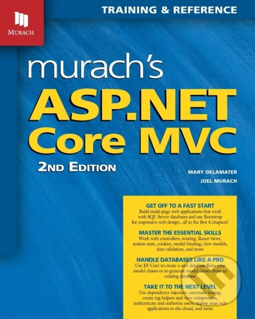 Levně Murach's ASP.NET Core MVC - Joel Murach, Mary Delamater - kniha z kategorie Programovanie