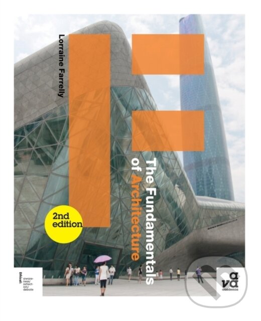 Kniha: Fundamentals of Architecture (Lorraine Farrelly). Slovart, 2012