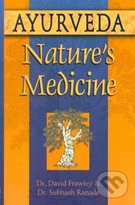 Kniha: Ayurveda, Nature's Medicine (David Frawley). , 2001