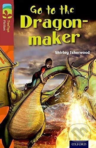 Levně Oxford Reading Tree TreeTops Fiction 15 More Pack A Go to the Dragon-Maker