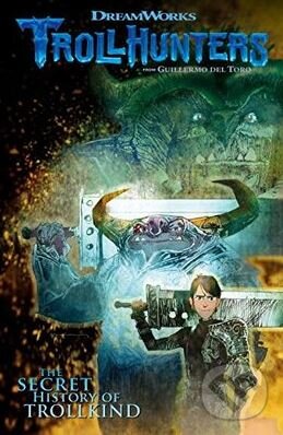 Kniha: Trollhunters (Volume 1) (Richard Hamilton). Dark Horse, 2018
