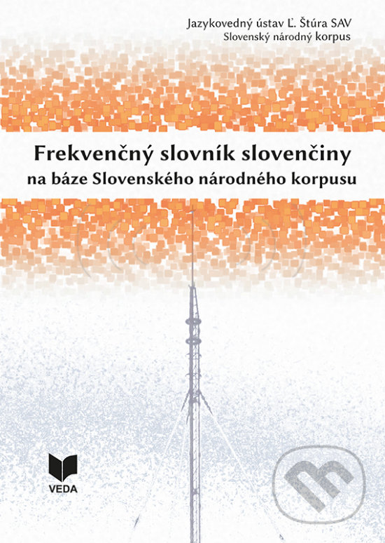 Levně Frekvenčný slovník slovenčiny na báze Slovenského národného korpusu - kniha z kategorie Jazykové učebnice a slovníky