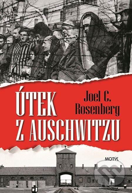Útek z Auschwitzu - Joel C. Rosenberg, Motýľ, 2017