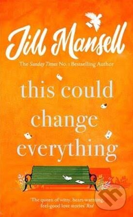 Kniha: This Could Change Everything (Jill Mansell). Headline Book, 2018