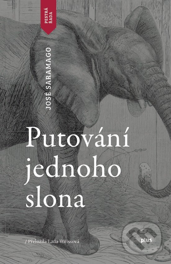 Putování jednoho slona - José Saramago, Plus, 2018