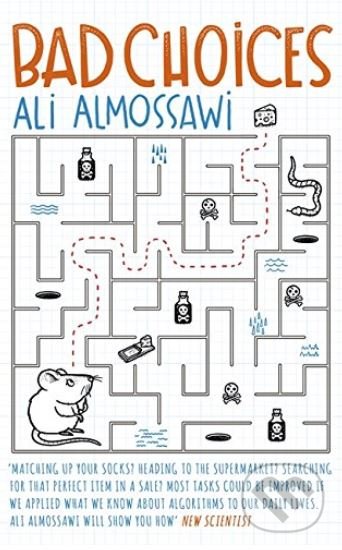Levně Bad Choices (How Algorithms Can Help You Think Smarter and Live Happier) - kniha z kategorie Odborné a náučné