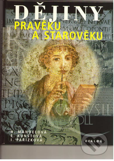 Levně Dějiny pravěku a starověku - kolektív autorov - kniha z kategorie 2. stupeň