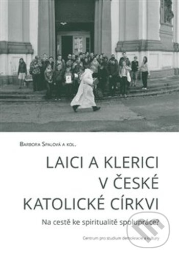Levně Laici a klerici v české katolické církvi - Barbora Spálová - kniha z kategorie Kresťanstvo