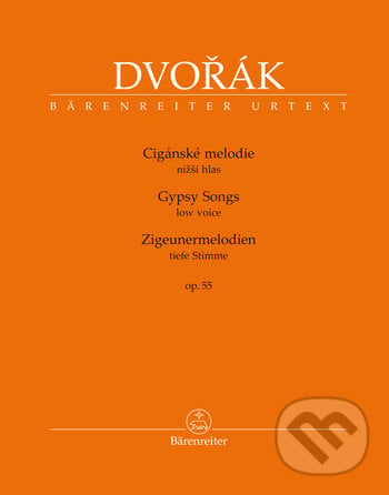 Cigánské melodie op. 55 pro hlas a klavír BA 10432 - Antonín Dvořák, Bärenreiter Praha, 2018