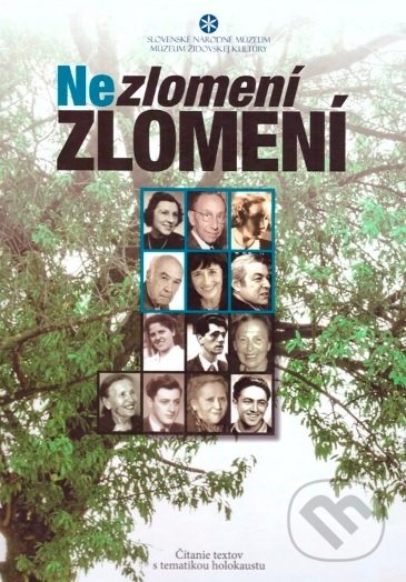 Levně Nezlomení Zlomení (čítanie textov s tematikou holokaustu) - kniha z kategorie Judaizmus
