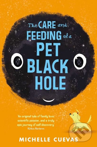 Kniha The Care and Feeding of a Pet Black Hole