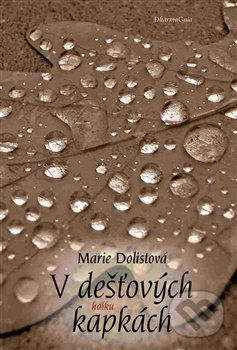 Levně V dešťových kapkách - Marie Dolistová - kniha z kategorie Poézia