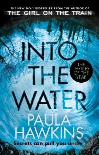 Into the Water - Paula Hawkins, Transworld, 2018