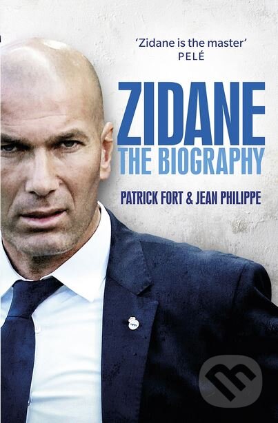 Levně Zidane - Patrick Fort, Jean Philippe - kniha z kategorie Kolektívne športy