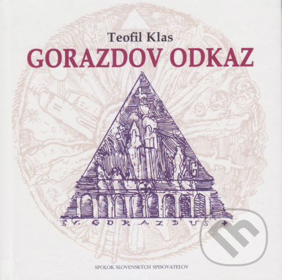 Levně Gorazdov odkaz - Teofil Klas - kniha z kategorie Poézia