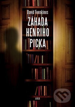 Záhada Henriho Picka - David Foenkinos, Argo, 2018