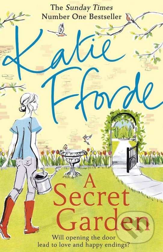 Kniha: A Secret Garden (Katie Fforde). Arrow Books, 2018