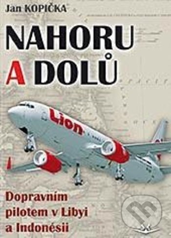 Levně Nahoru a dolů (Dopravním pilotem v Libyi a Indonésii) - kniha z kategorie Cestopisy z Ázie