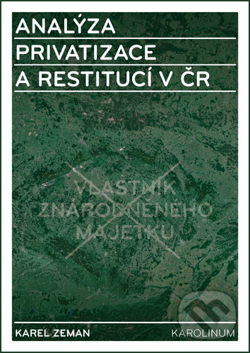 Levně Analýza privatizace a restitucí v ČR…