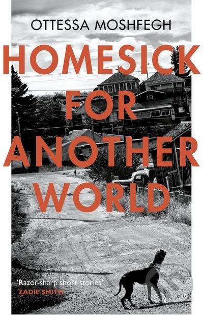 Levně Homesick For Another World - Ottessa Moshfegh - kniha z kategorie Beletria