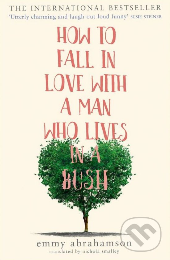 Levně How to Fall in Love with a Man Who Lives in a Bush - kniha z kategorie Beletria