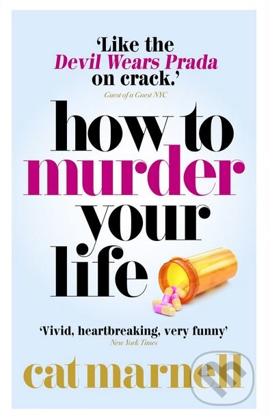 Levně How to Murder Your Life - Cat Marnell - kniha z kategorie Autobiografie