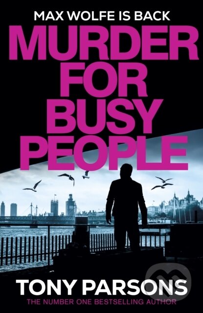 Levně Murder for Busy People (A new Max Wolfe thriller from the no.1 bestselling author) - kniha z kategorie Beletria