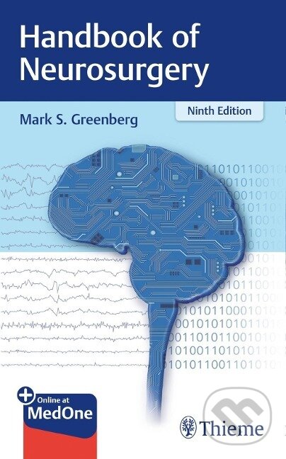Kniha: Handbook of Neurosurgery (Mark S. Greenberg). Thieme Medical Publishers, 2019