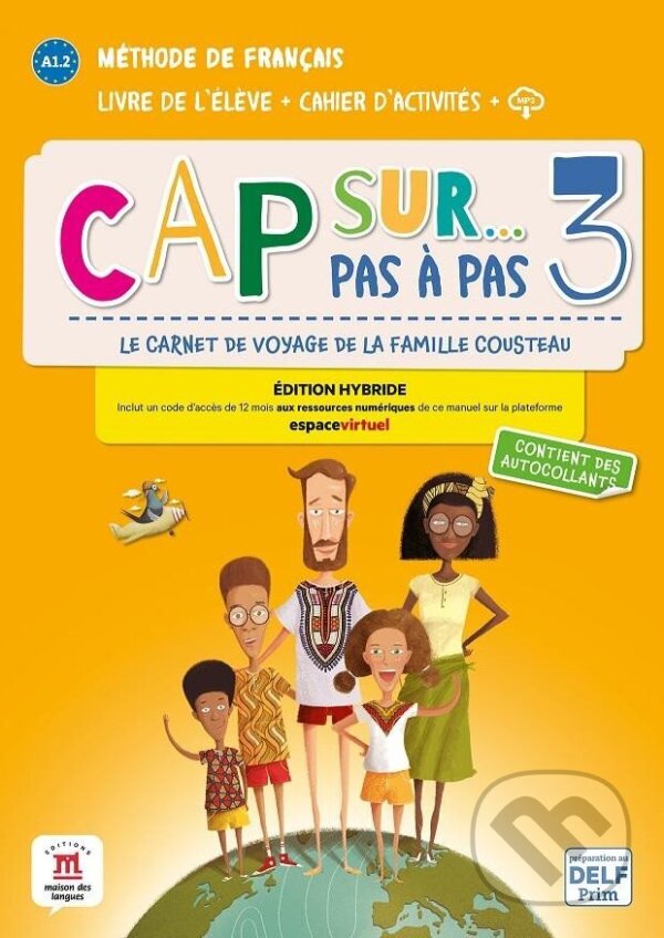 Levně Cap Sur 3 pas a pas (A1.2) - Édition hybride Livre de l´éleve/Cahier d´exercices + Espacevirtuel (12 mois)