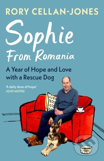 Levně Sophie From Romania (A Year of Love and Hope with a Rescue Dog) - kniha z kategorie Beletria