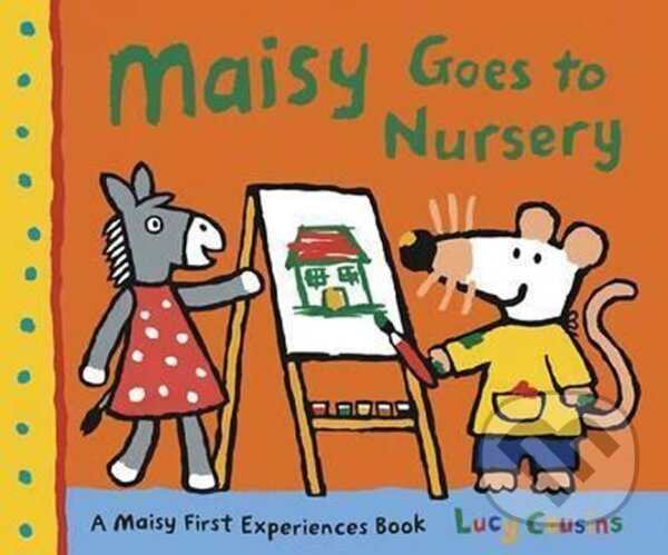 Levně Maisy Goes to Nursery - Lucy Cousins