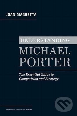 Kniha: Understanding Michael Porter (Joan Magretta)