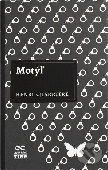 Kniha: Motýľ, 3. vydanie (Henri Charriére). Ikar, 2017