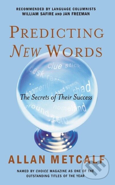 Kniha: Predicting New Words (Allan A. Metcalf). Houghton Mifflin, 2004