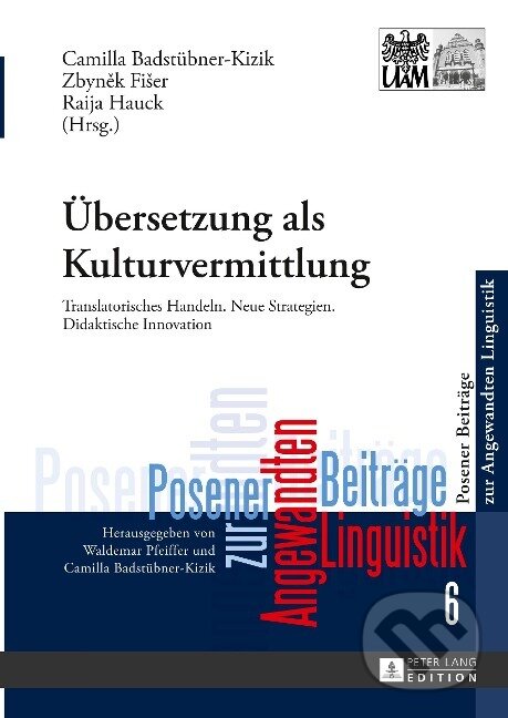 Kniha: Übersetzung als Kulturvermittlung (Camilla Badstübner-Kizik). Peter Lang, 2015