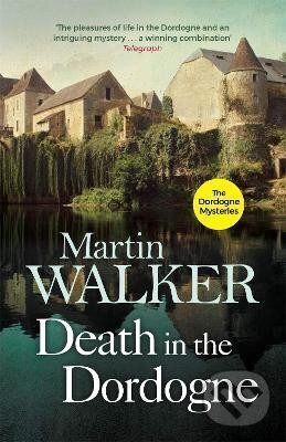 Levně Death in the Dordogne: Police chief Bruno´s first murder case