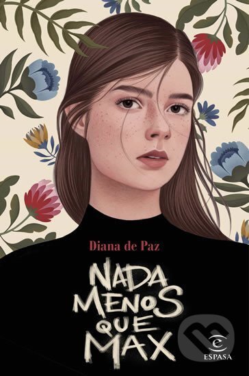 Kniha: Nada menos que Max (Diana Paz de). Espasa, 2020