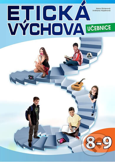 Kniha: Etická výchova - Učebnice 8.-9. ročník (Ginterová, Hajdinová Hana a Světlana). Computer Media, 2018