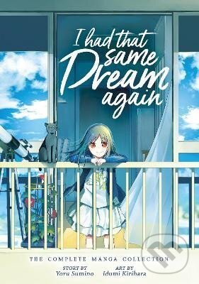 Kniha: I Had That Same Dream Again: The Complete Manga Collection (Yoru Sumino). Seven Seas, 2020