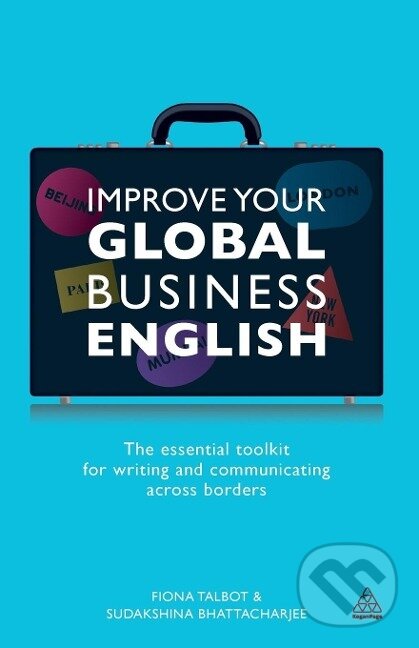 Kniha: Improve Your Global Business English (Fiona Talbot). Kogan Page, 2012