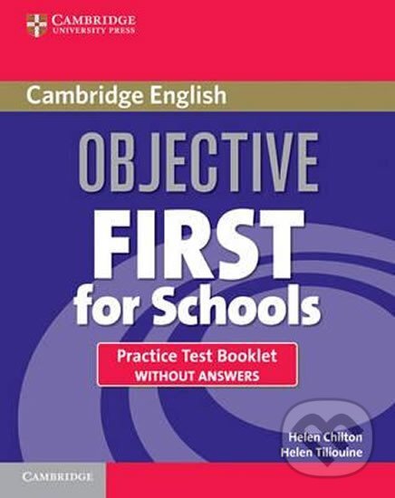 Kniha: Objective First For Schools Practice Test Booklet without Answers, 3rd (Helen Chilton)