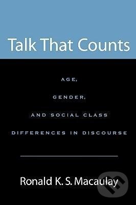Kniha: Talk That Counts (Ronald K. S. Macaulay). Oxford University Press, 2005