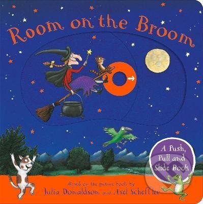Levně Room on the Broom: A Push, Pull and Slide Book: The perfect Halloween gift for toddlers