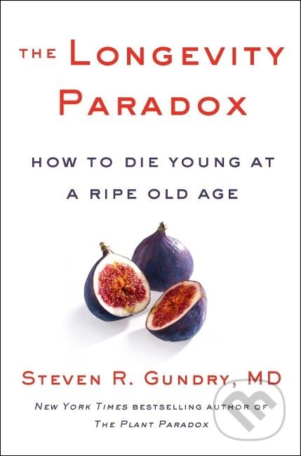 Kniha: The Longevity Paradox (Steven R. Gundry)