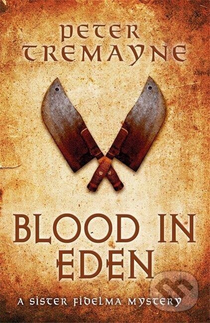Levně Blood in Eden - Peter Tremayne - kniha z kategorie Beletria