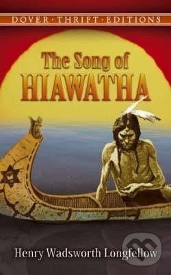 Levně Song of Hiawatha - Ki Longfellowová