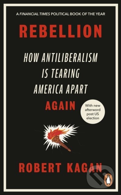 Levně Rebellion (How Antiliberalism Is Tearing America Apart Again)