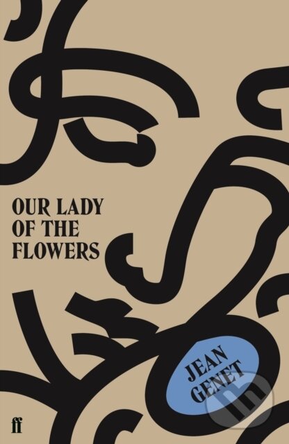 Our Lady of the Flowers - M. Jean Genet