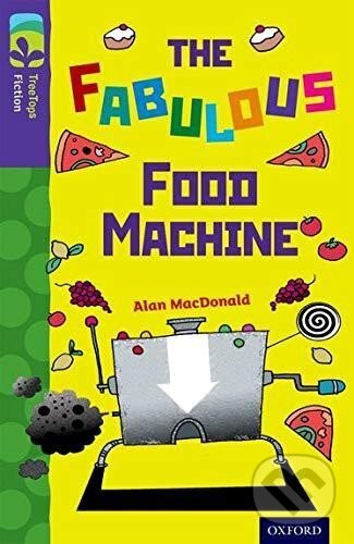 Levně Oxford Reading Tree TreeTops Fiction 11 More Pack B The Fabulous Food Machine